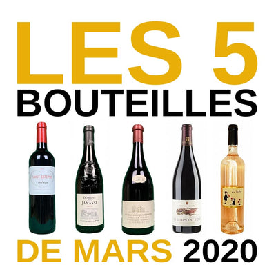 Les 5 bouteilles de mars 2020_Le Bon Tire-Bouchon