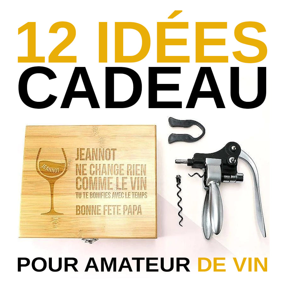 12 Idées Cadeau Pour Amateur De Vin