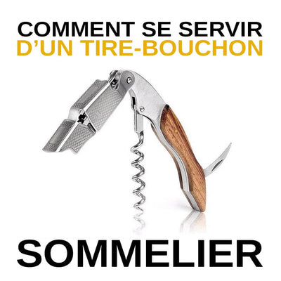 Utilisation Tire-Bouchon Sommelier_Le Bon Tire-Bouchon