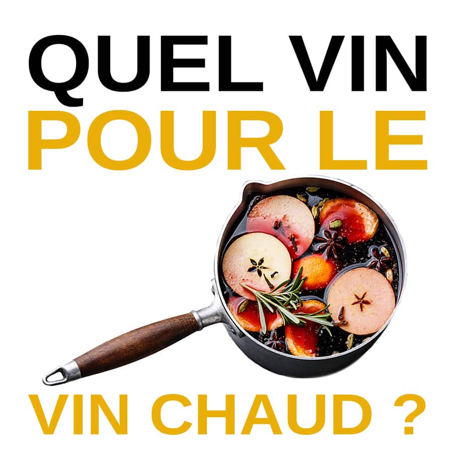 Quel Vin Pour Le Vin Chaud ?
