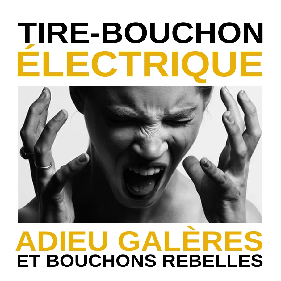 Tire Bouchon Electrique : Adieu Galeres et Bouchons Rebelles !